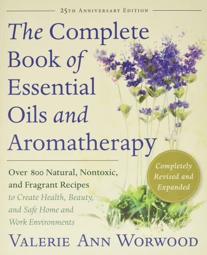 The Complete Book of Essential Oils and Aromatherapy, 682 Pages, 1 Book
