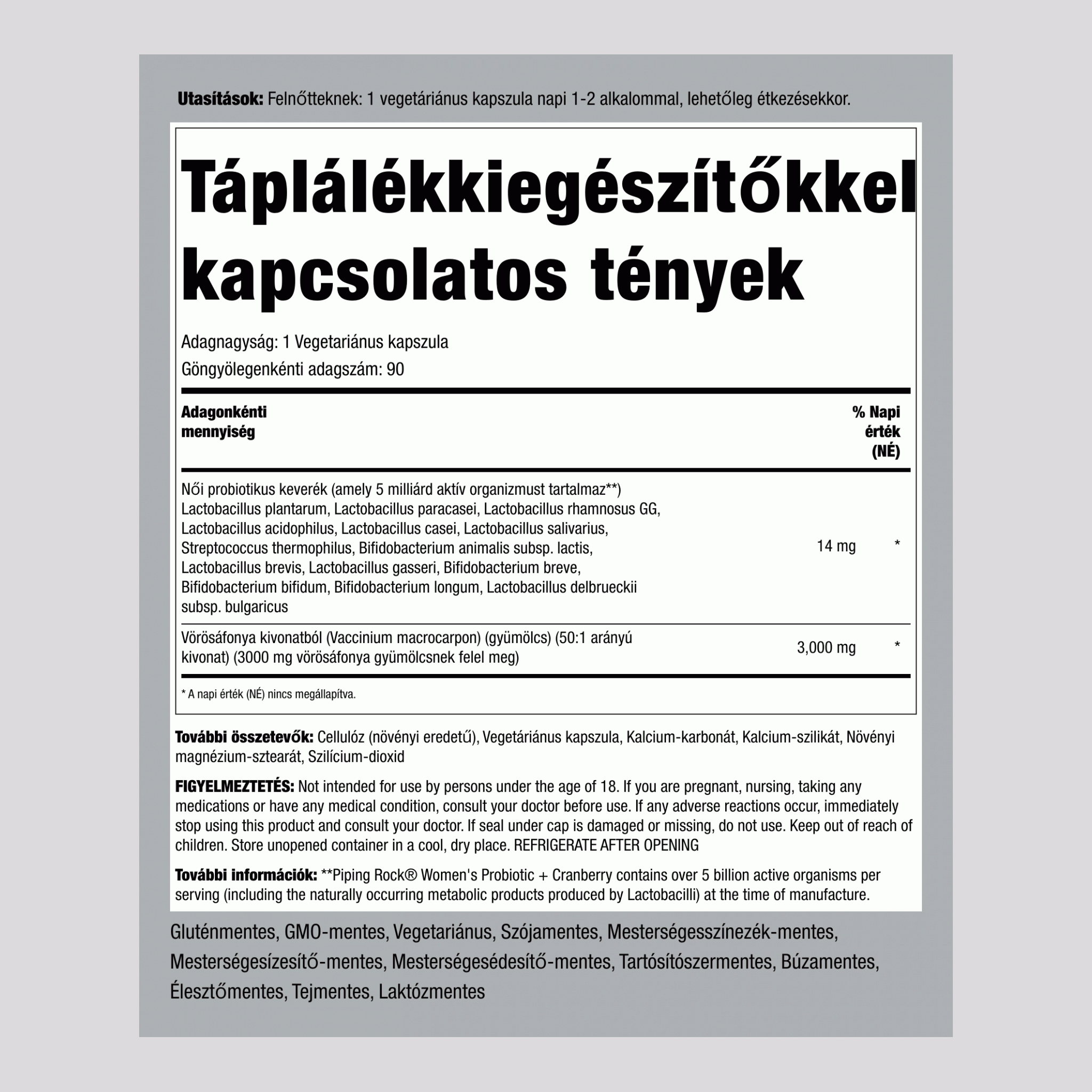 Probiotikum nőknek 8 törzs 5 milliárd organizmus plusz vörösáfonya,  90 Vegetáriánus kapszula 2 Palackok