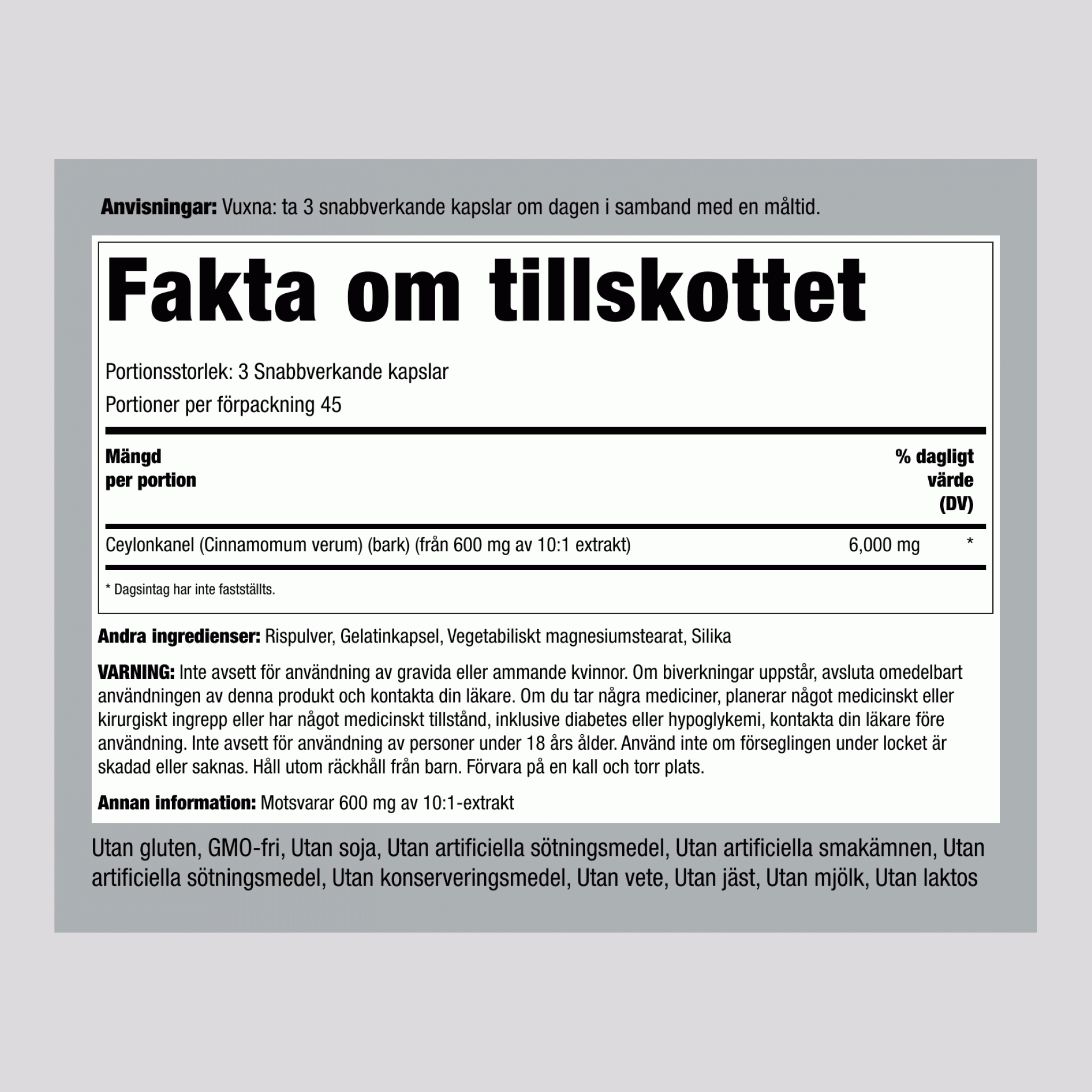 Ceylonkanel 6000 mg (per portion) 135 Snabbverkande kapslar 2 Flaskor   