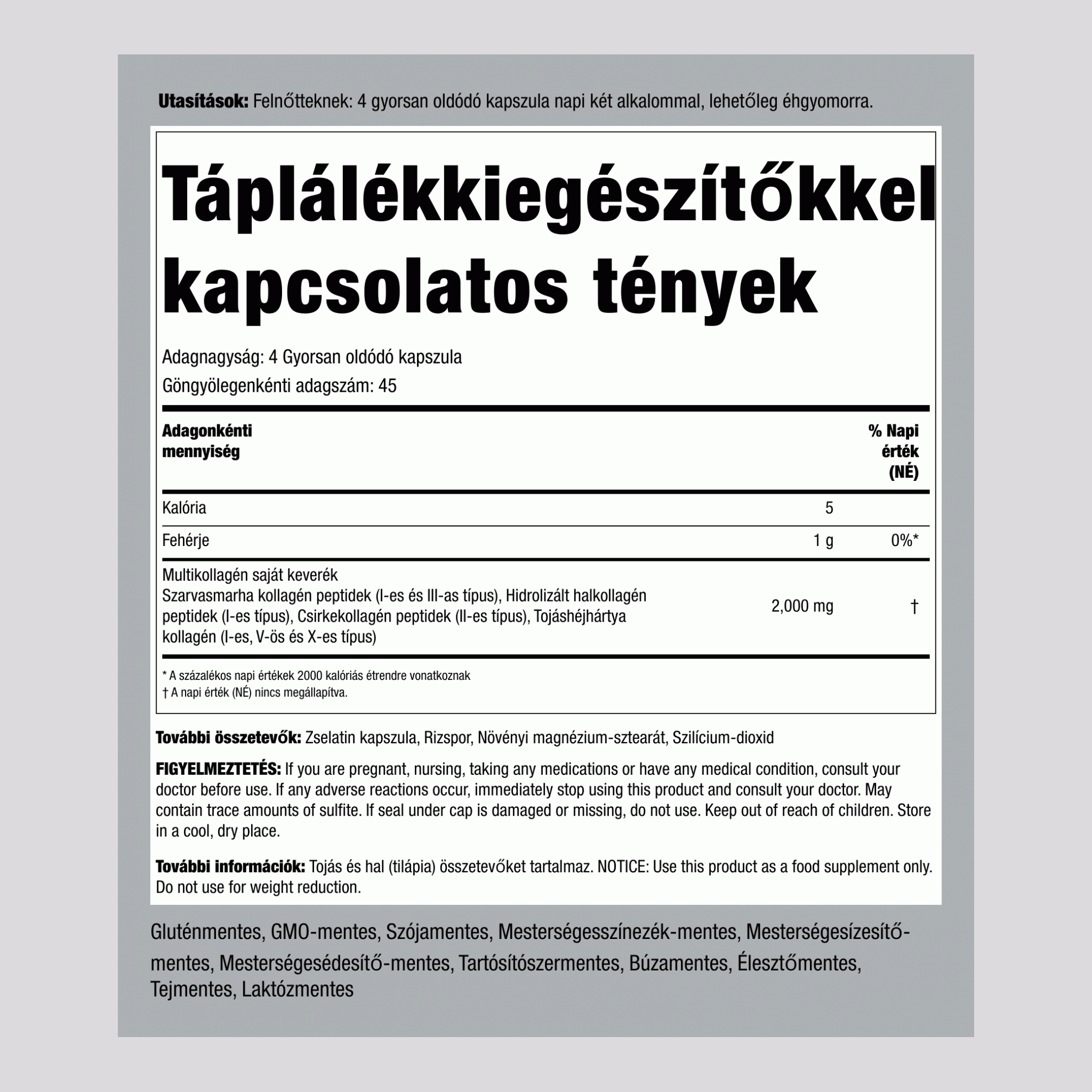 Multikollagén fehérje (I, II, III, V, X típusok), 2000 mg (adagonként) 180 Gyorsan oldódó kapszula 2 Palackok