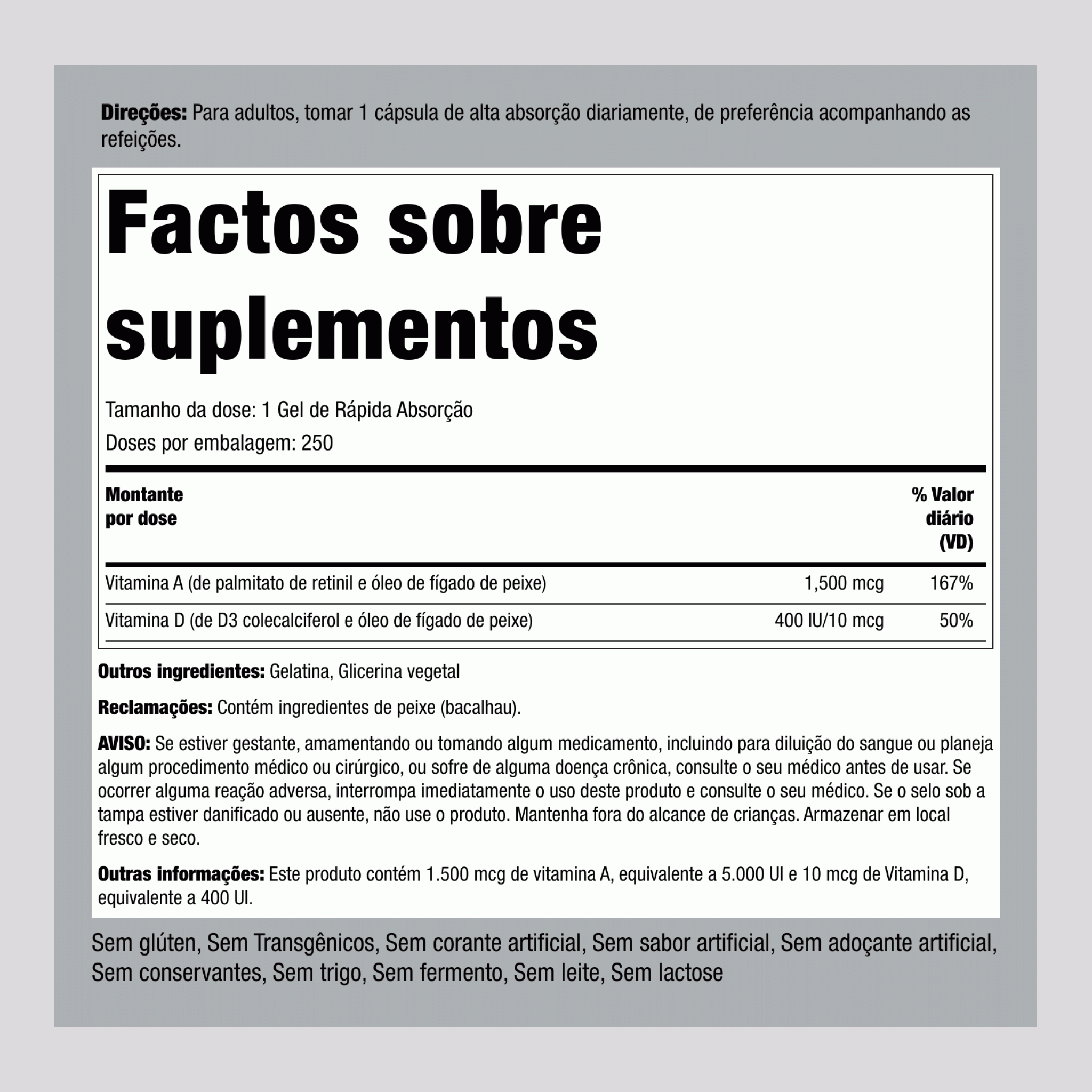 Vitamina A e D3 A - 5000 UI/D - 400 UI 250 Gels de Rápida Absorção       