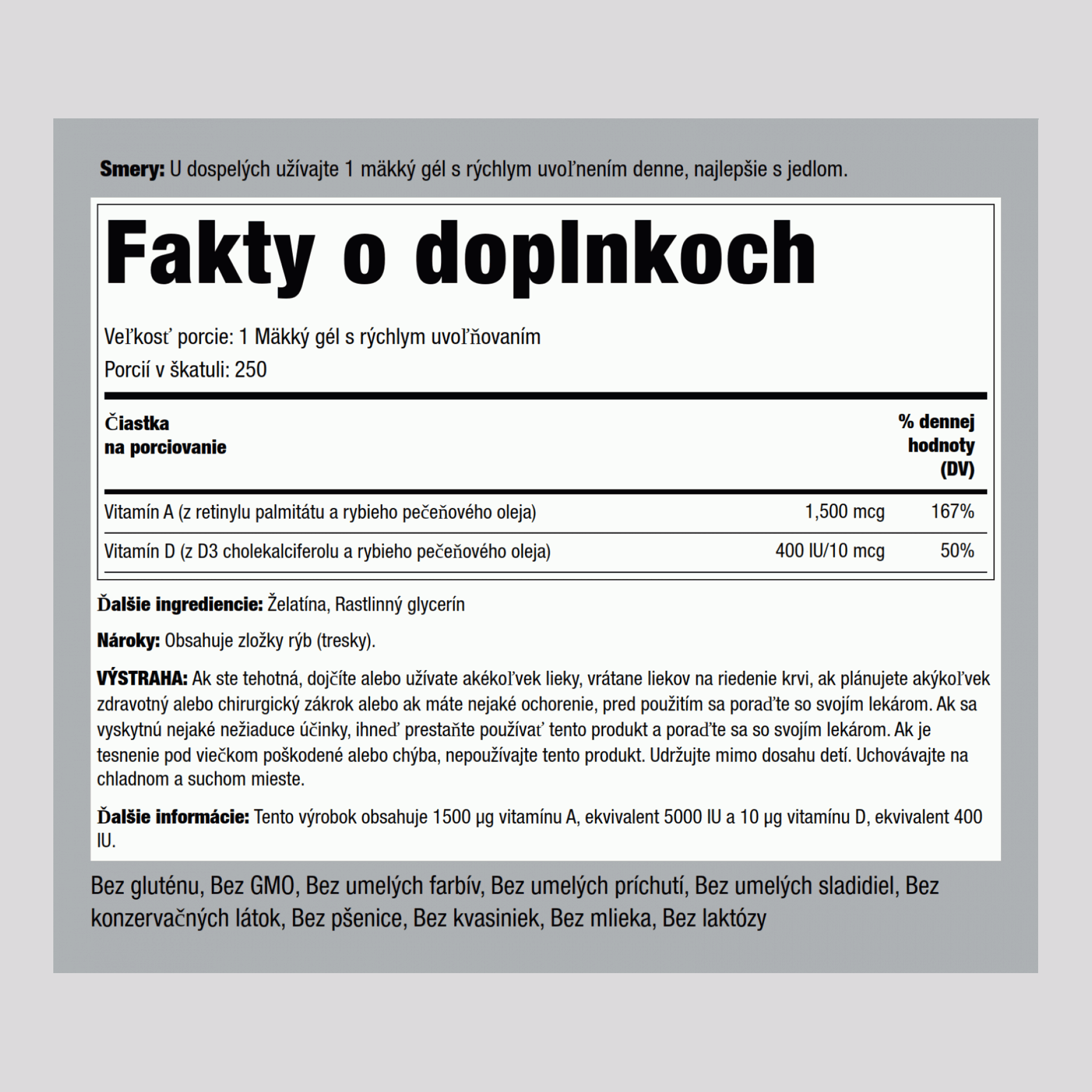 Vitamín A a D3, A 5 000 IU a D 400 IU 250 Mäkké gély s rýchlym uvoľňovaním       