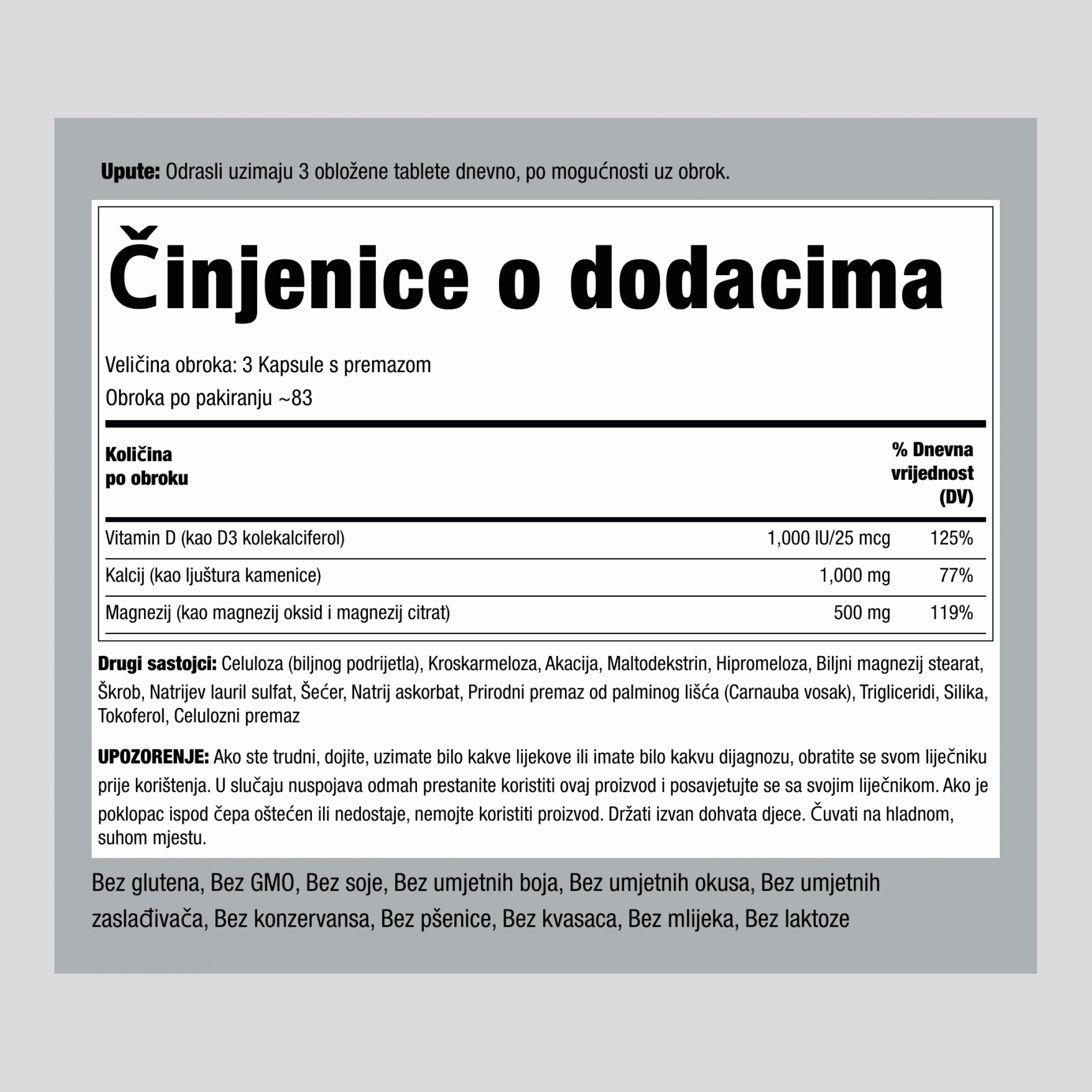 Kalcij, magnezij i D3 (Ca 1000 mg / Mg 500 mg / D3 1000 IU) (po dozi) 250 Kapsule s premazom       