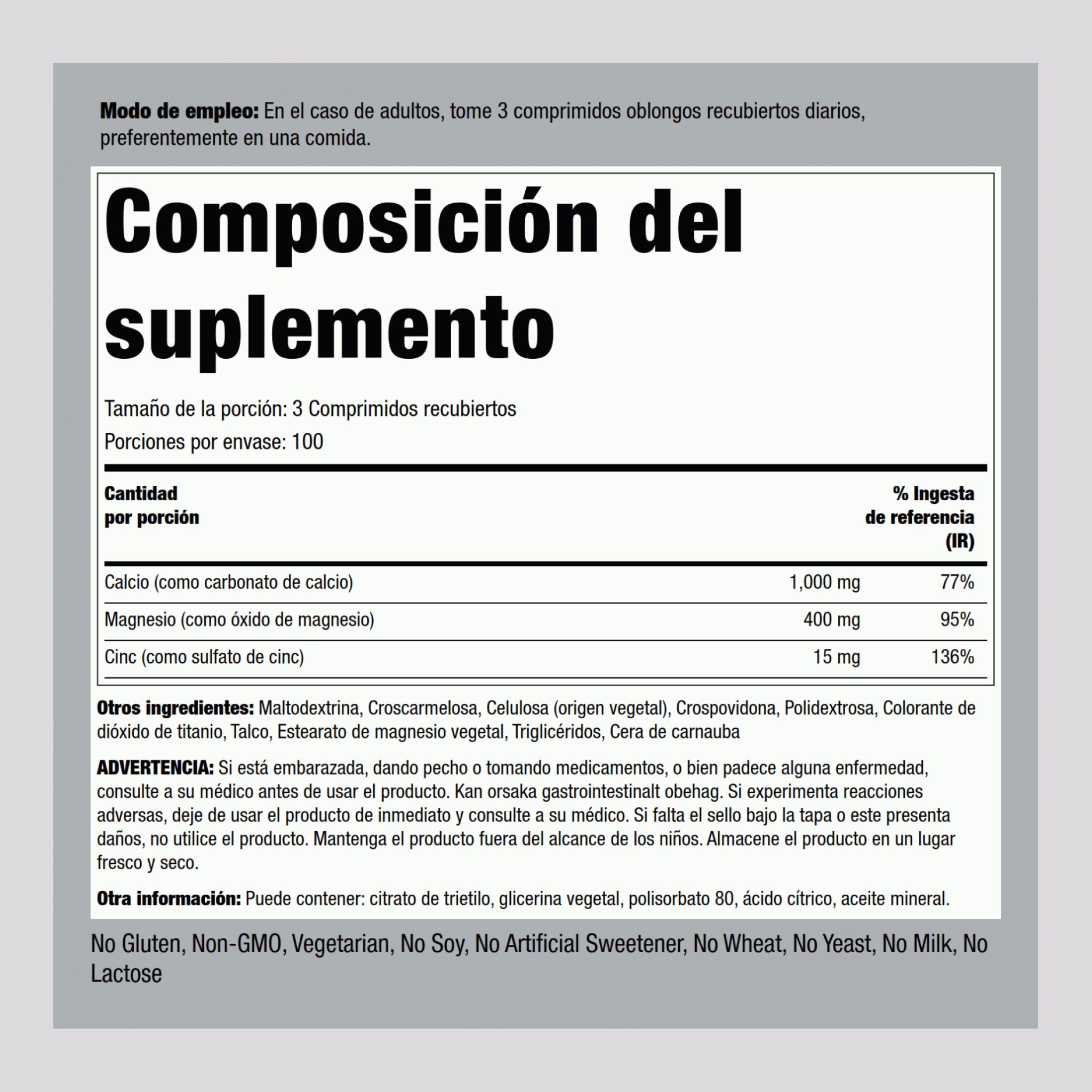 Calcio, magnesio y cinc   (Cal 1000mg/Mag 400mg/Zn 15mg) (per serving) 300 Comprimidos recubiertos       