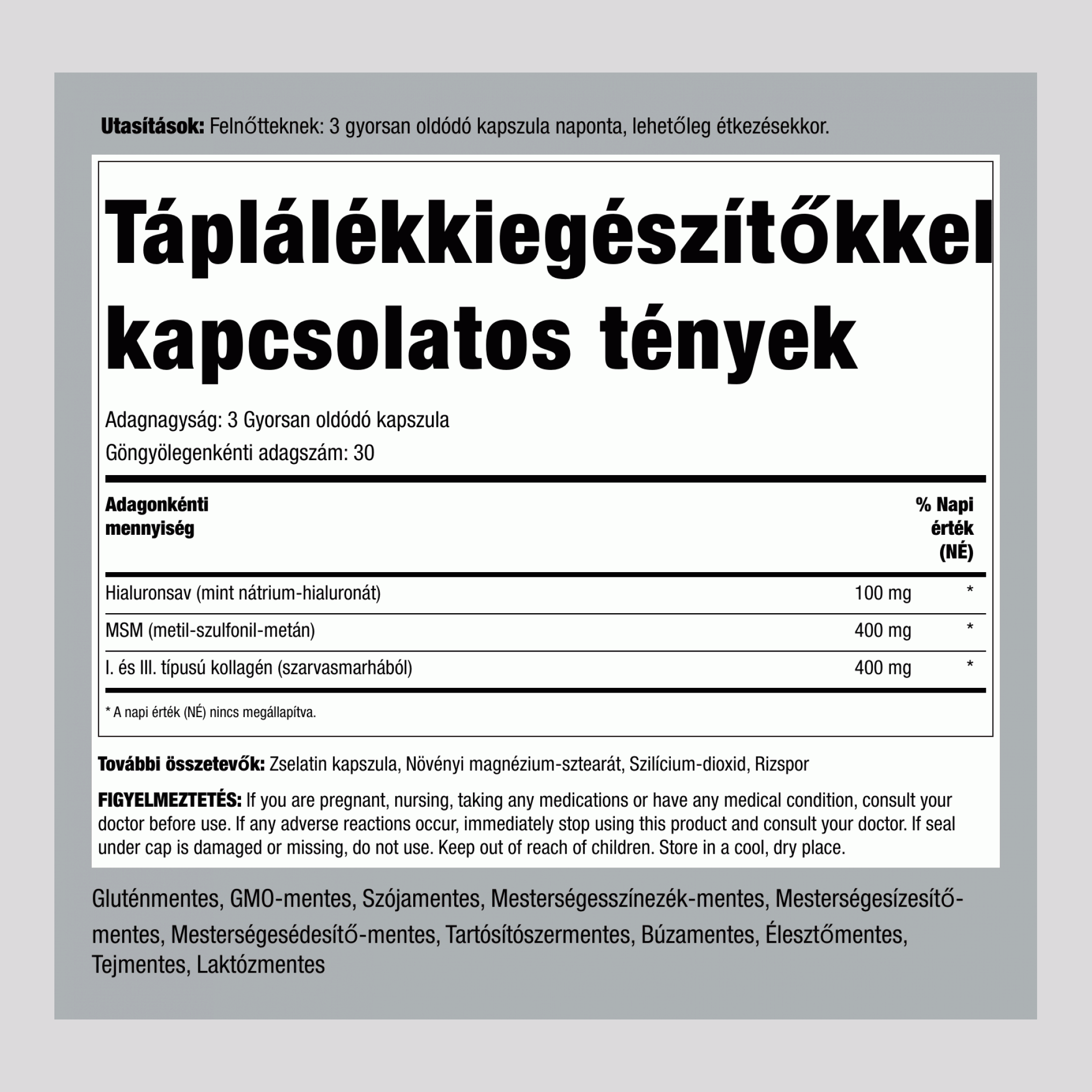 Hialuronsav-komplex, 900 mg (adagonként), 90 gyorsan felszívódó kapszula