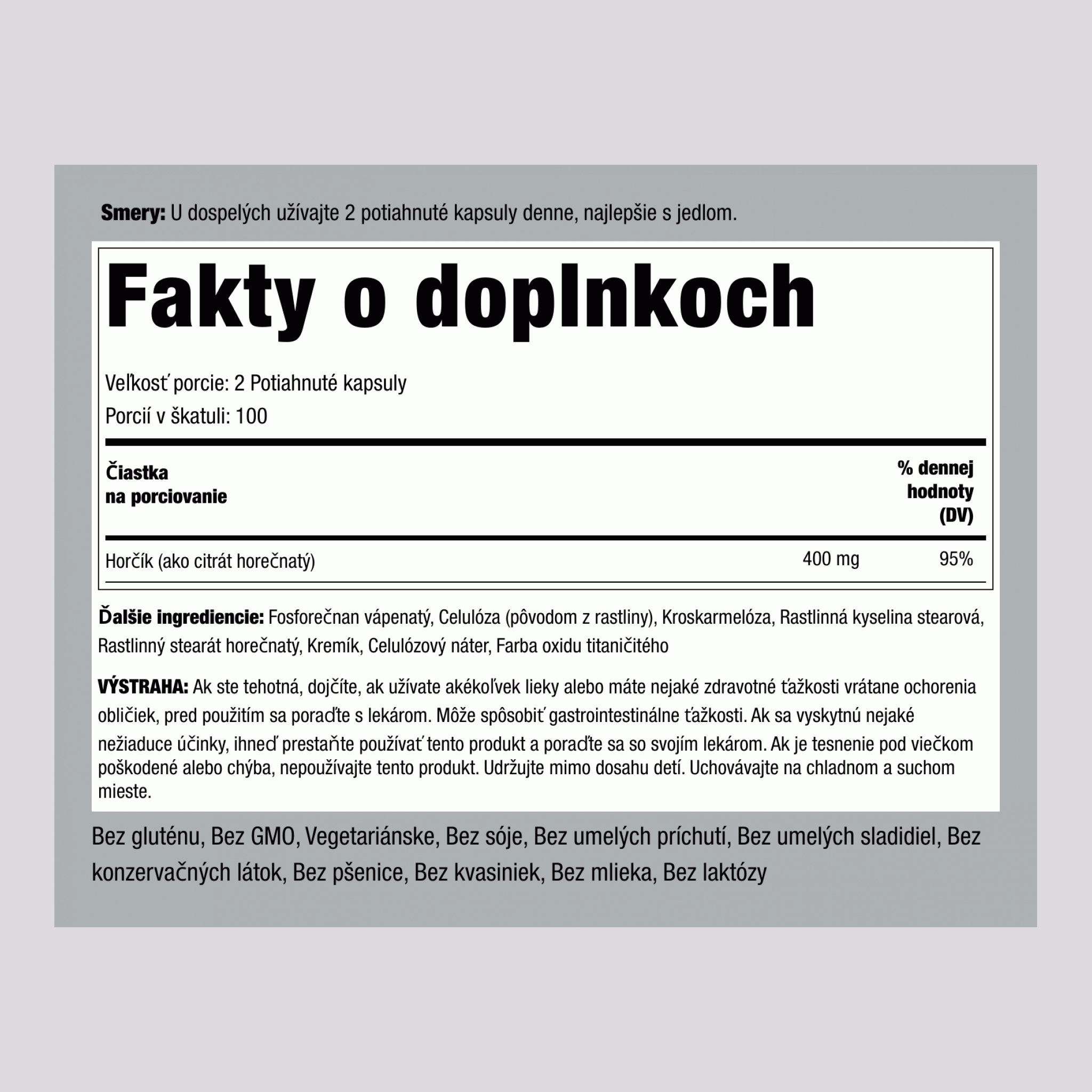 Citrát horečnatý  400 mg (v jednej dávke) 200 Potiahnuté kapsuly     