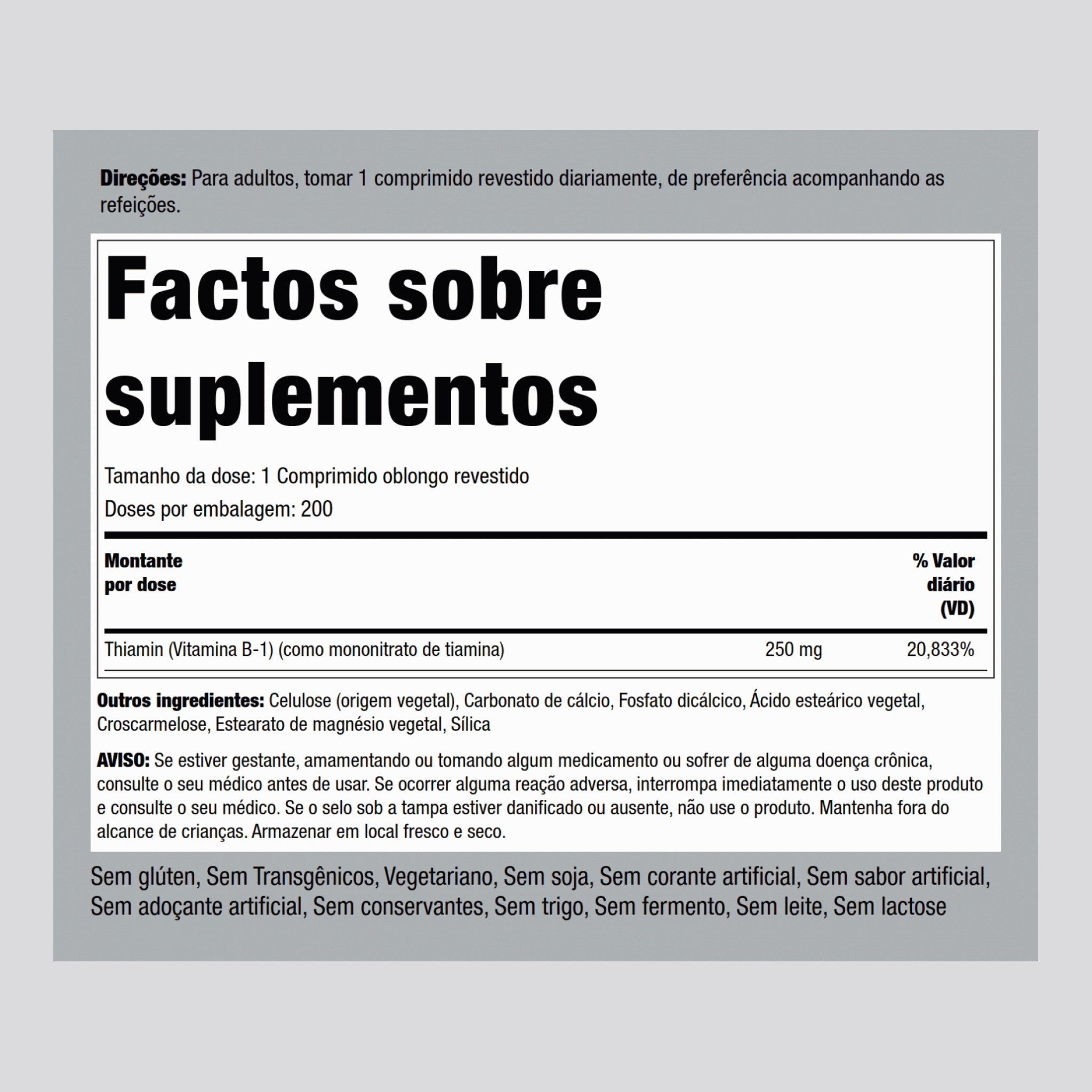 B (tiamina) 250 mg 200 Comprimidos oblongos revestidos     