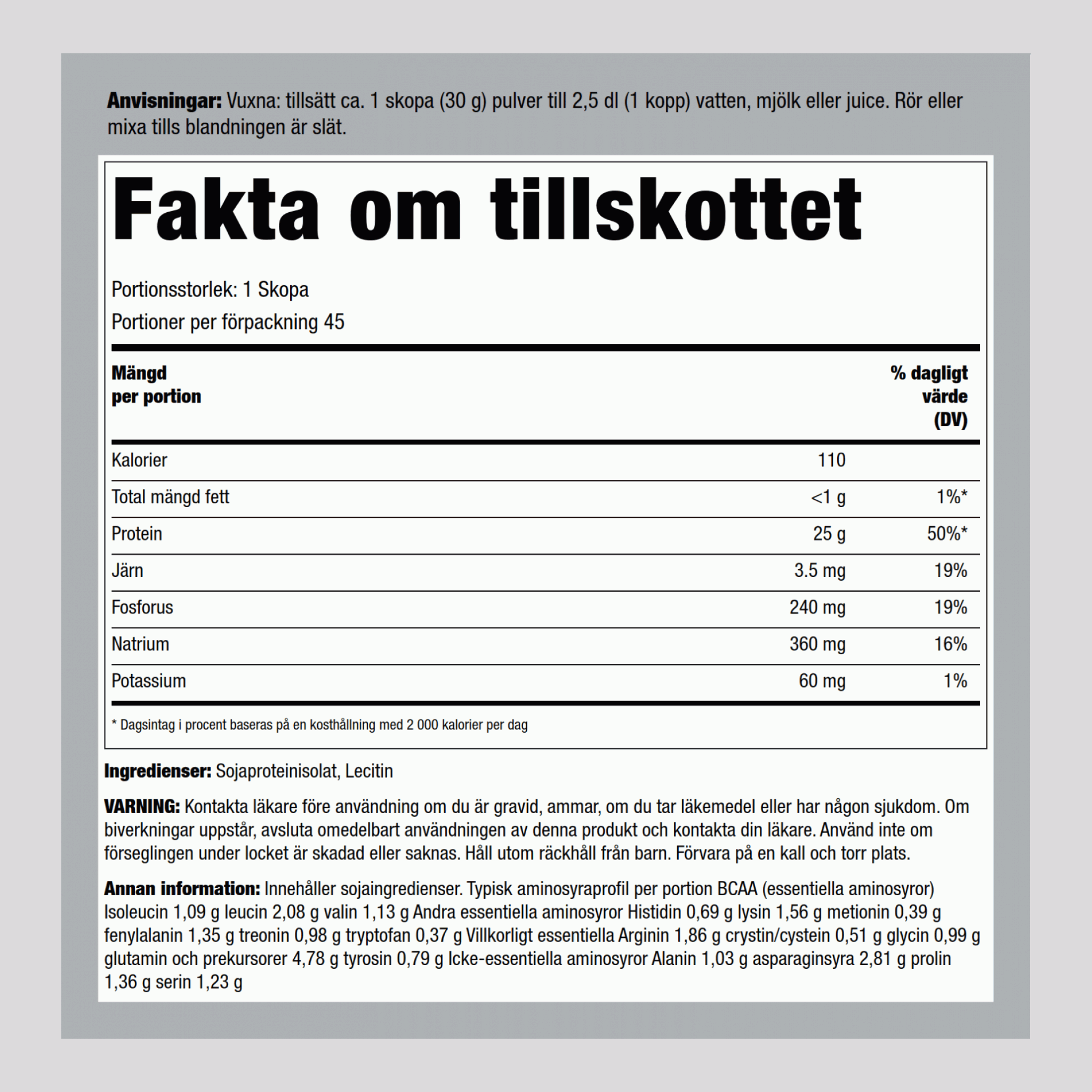 Sojaproteinpulver, ej smaksatt 3 kg 1.362 kg Flaska    