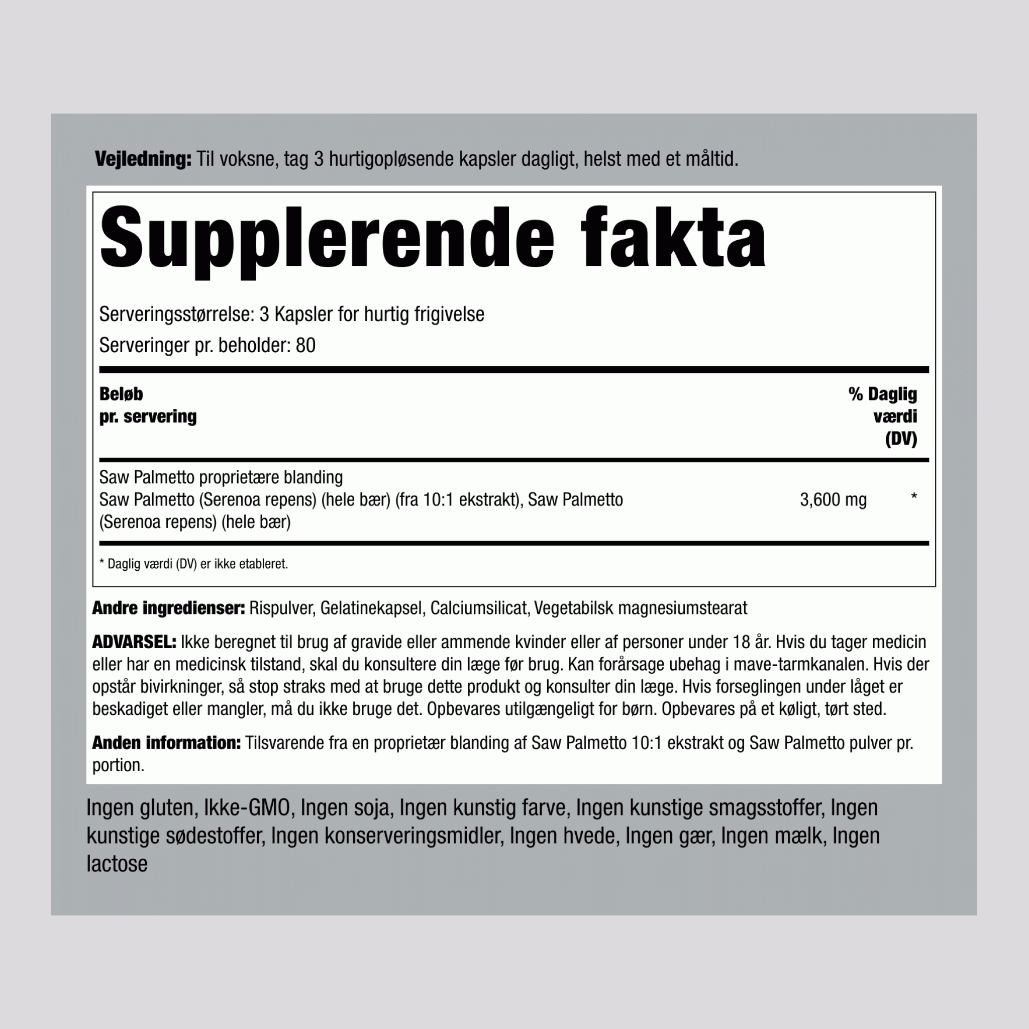 Savpalme  3600 mg (pr. dosering) 240 Kapsler for hurtig frigivelse     