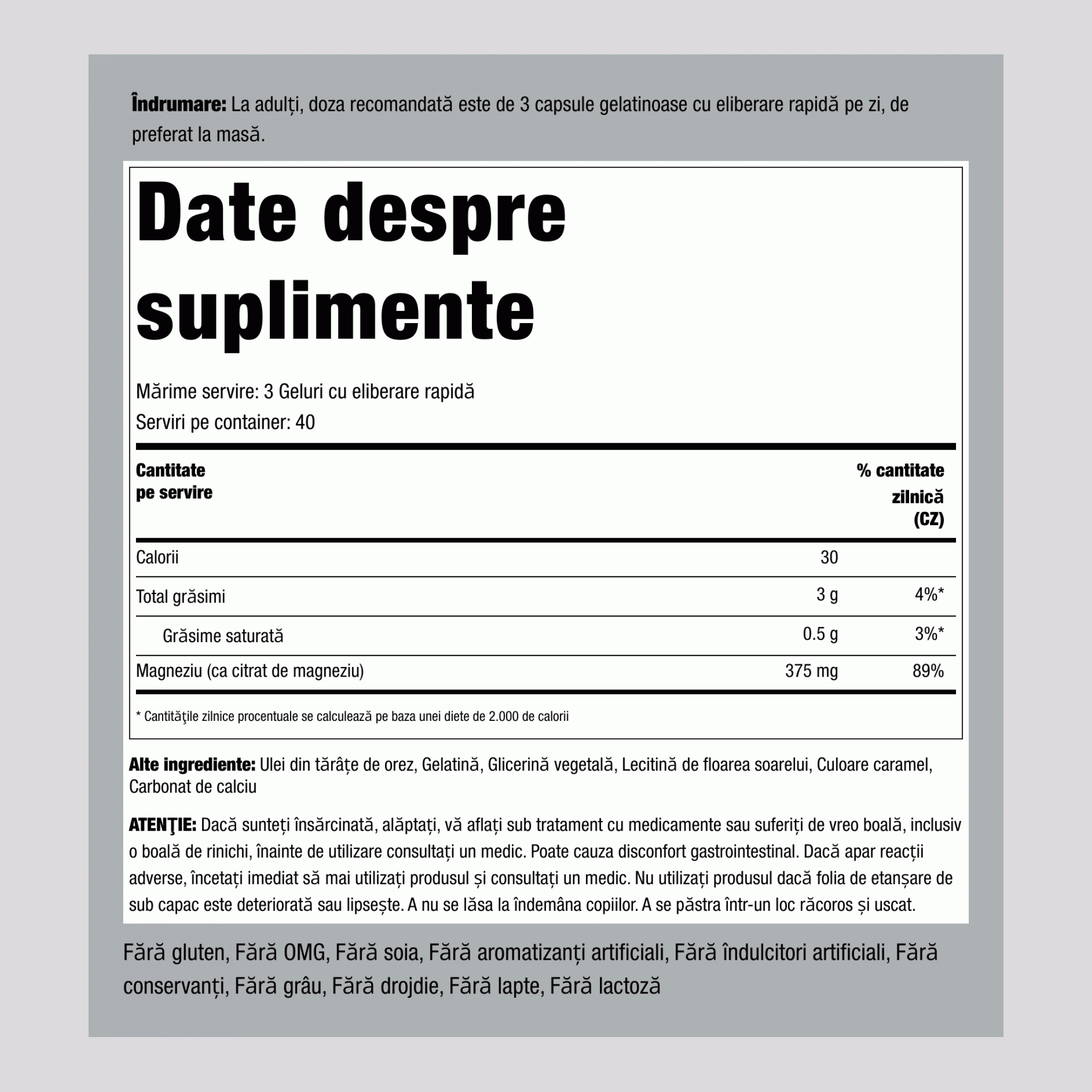 Citrat de magneziu  375 mg (per porție) 120 Geluri cu eliberare rapidă    