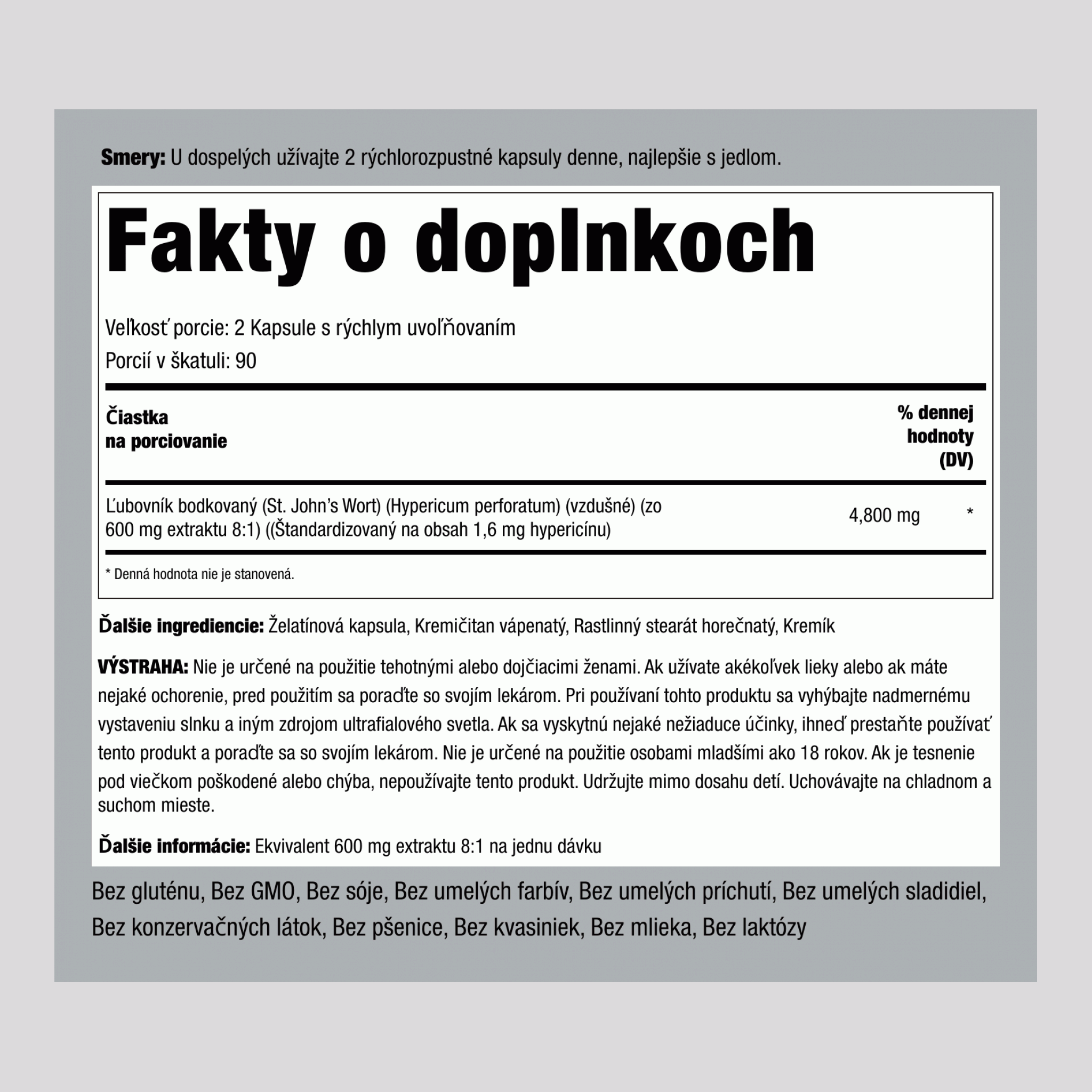 Ľubovník bodkovaný 0,3% hypericín (štandardizovaný extrakt) 4800 mg (v jednej dávke) 180 Kapsule s rýchlym uvoľňovaním 2 Fľaše   