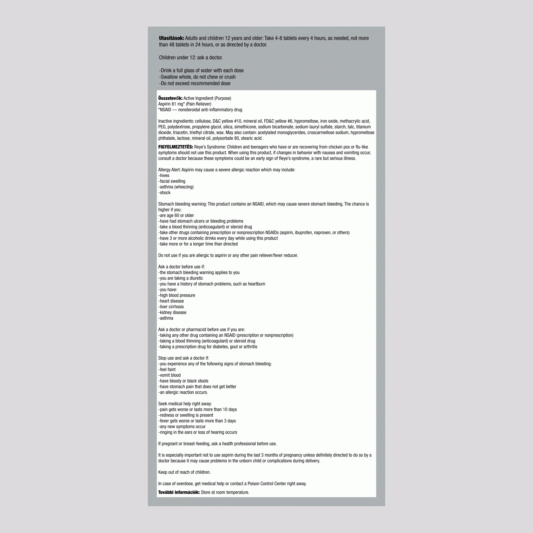 Alacsony adagolású Aspirin 81 mg, bélben oldódó bevonatú,81 mg Bélben használt bevonatos tabletta 300 Tabletta    