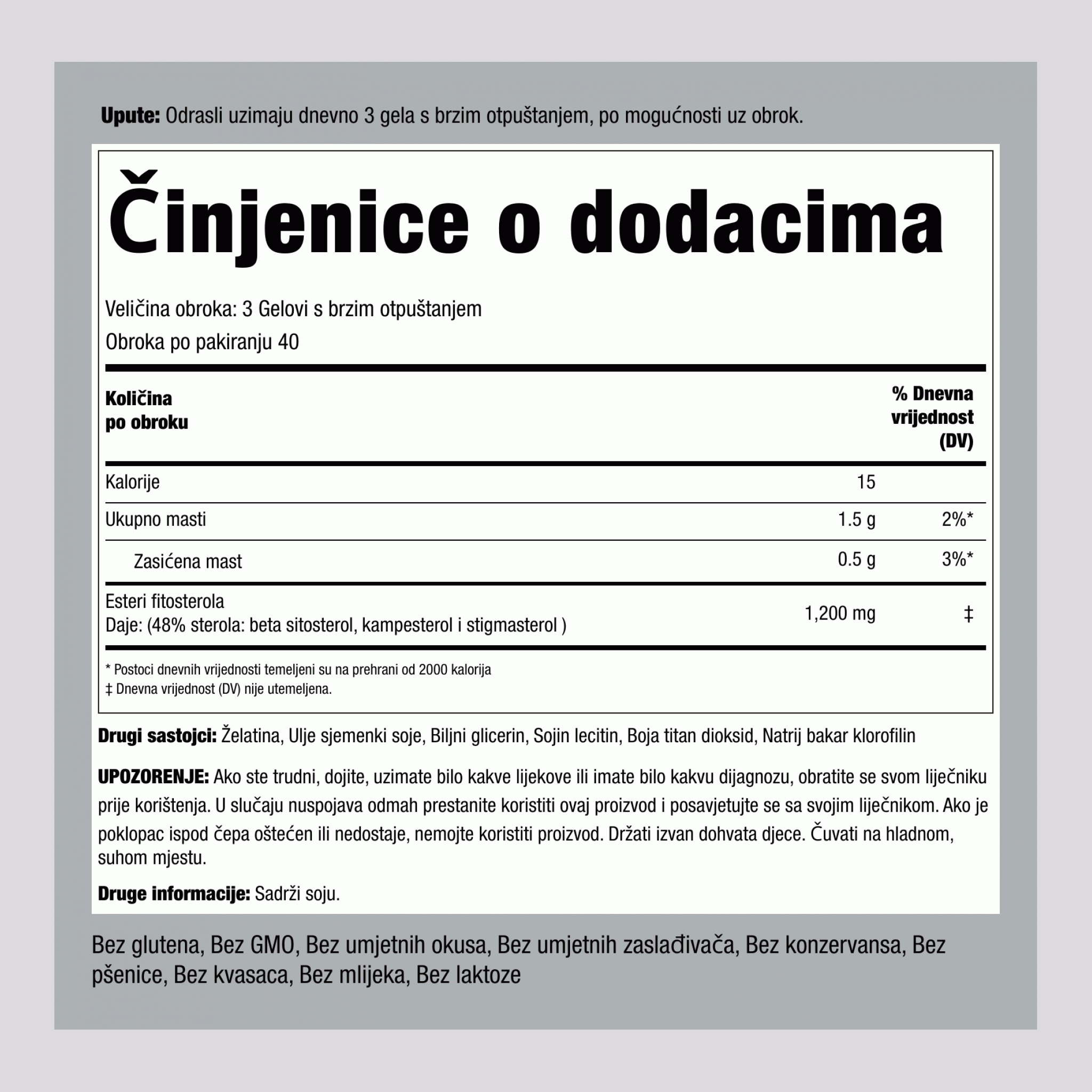 Biljni sterolikompleks s beta-sitosterol 1200 mg (po porciji) 1200 mg (po obroku) 120 Gelovi s brzim otpuštanjem 2 Boce    