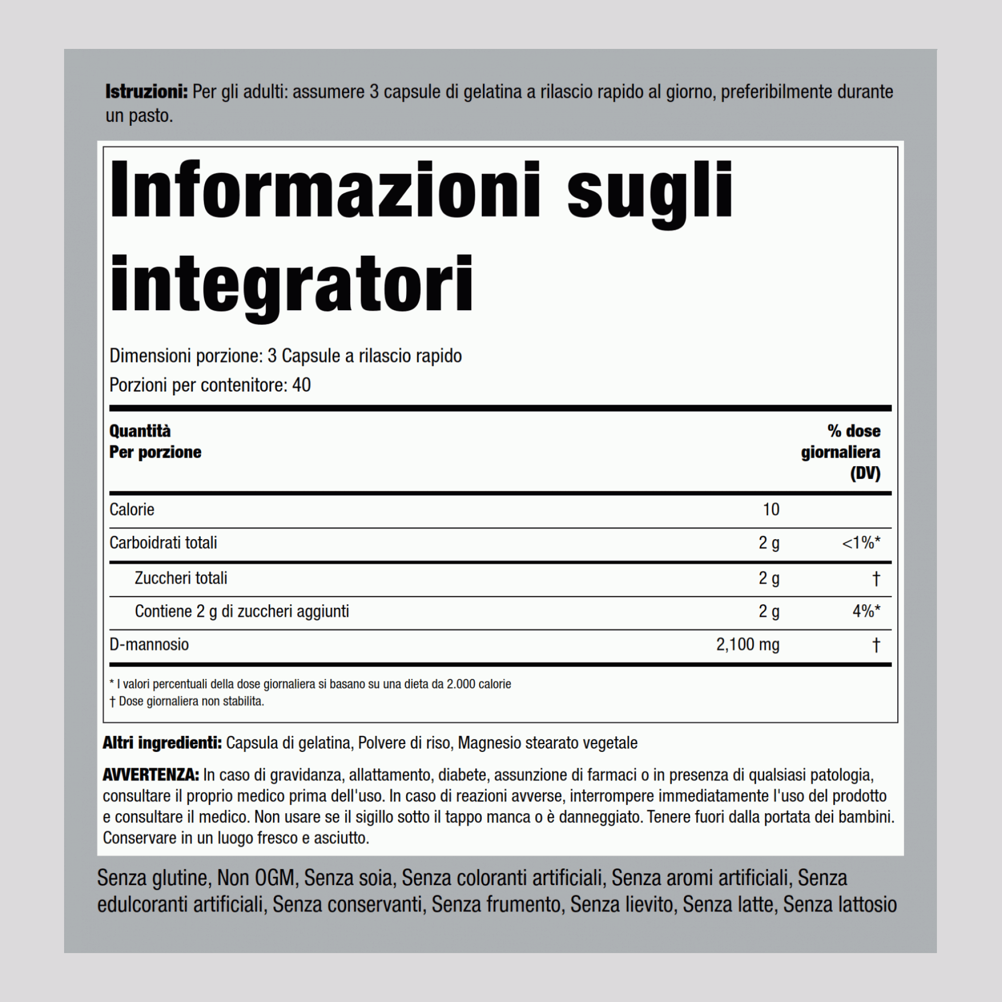 D-mannosio  2100 mg (per dose) 120 Capsule a rilascio rapido     