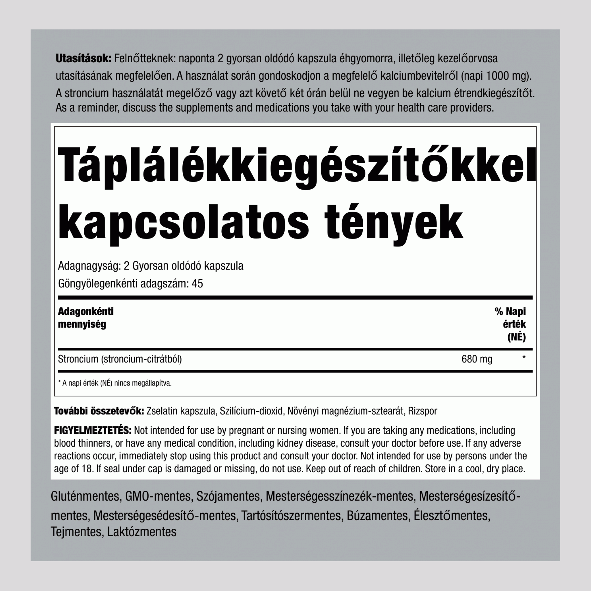 Stronciumcitrát  680 mg (adagonként) 90 Gyorsan oldódó kapszula     