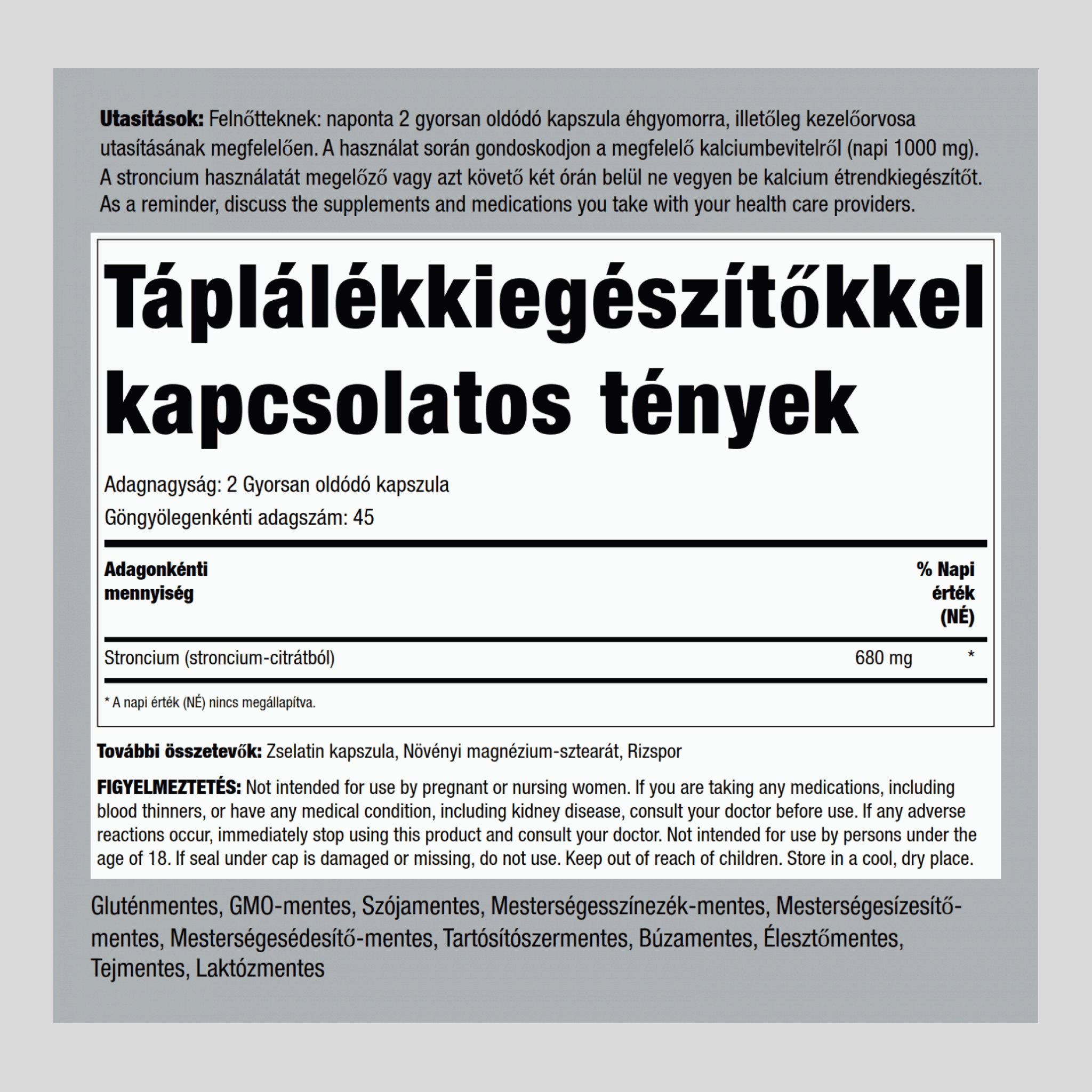 Stronciumcitrát  680 mg (adagonként) 90 Gyorsan oldódó kapszula     