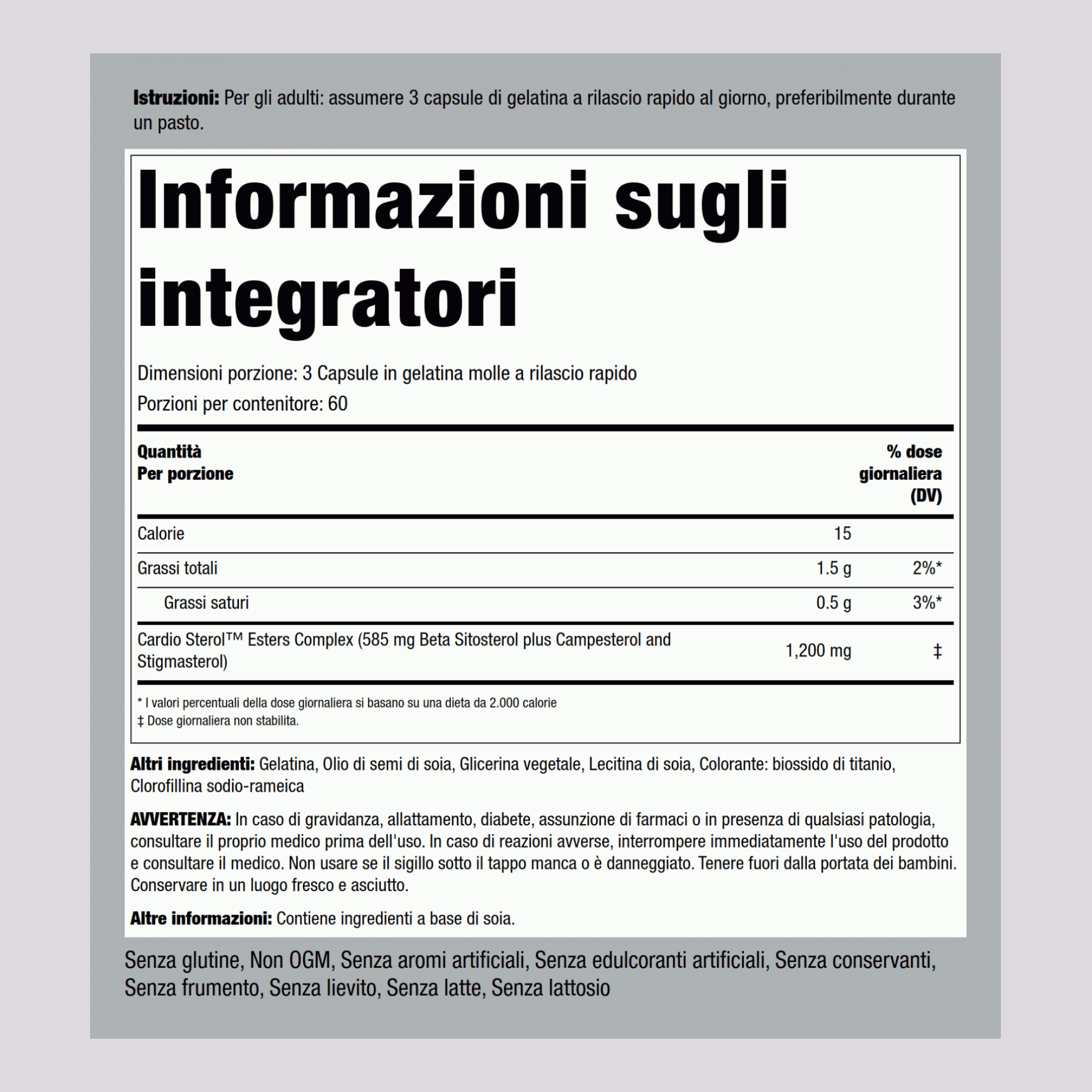 Beta-sisterolo  1200 mg (per dose) 180 Capsule in gelatina molle a rilascio rapido 2 Bottiglie   