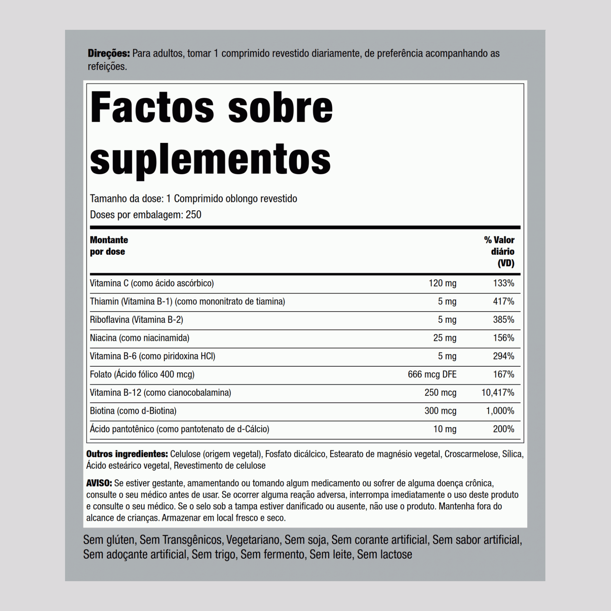 Complexo B mais Vitamina C 250 Comprimidos oblongos revestidos       