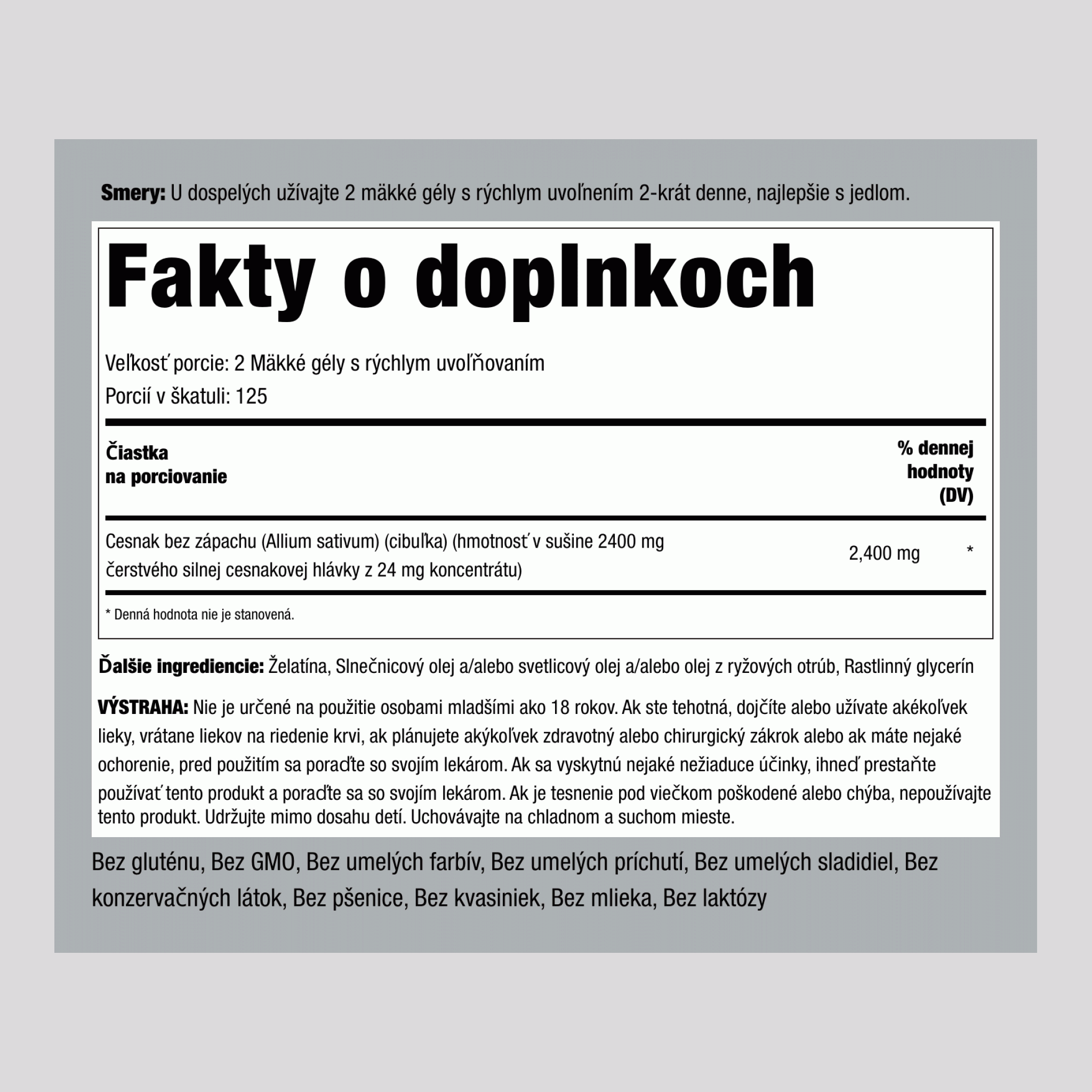 Bezzápachový cesnak  2400 mg (v jednej dávke) 250 Mäkké gély s rýchlym uvoľňovaním     