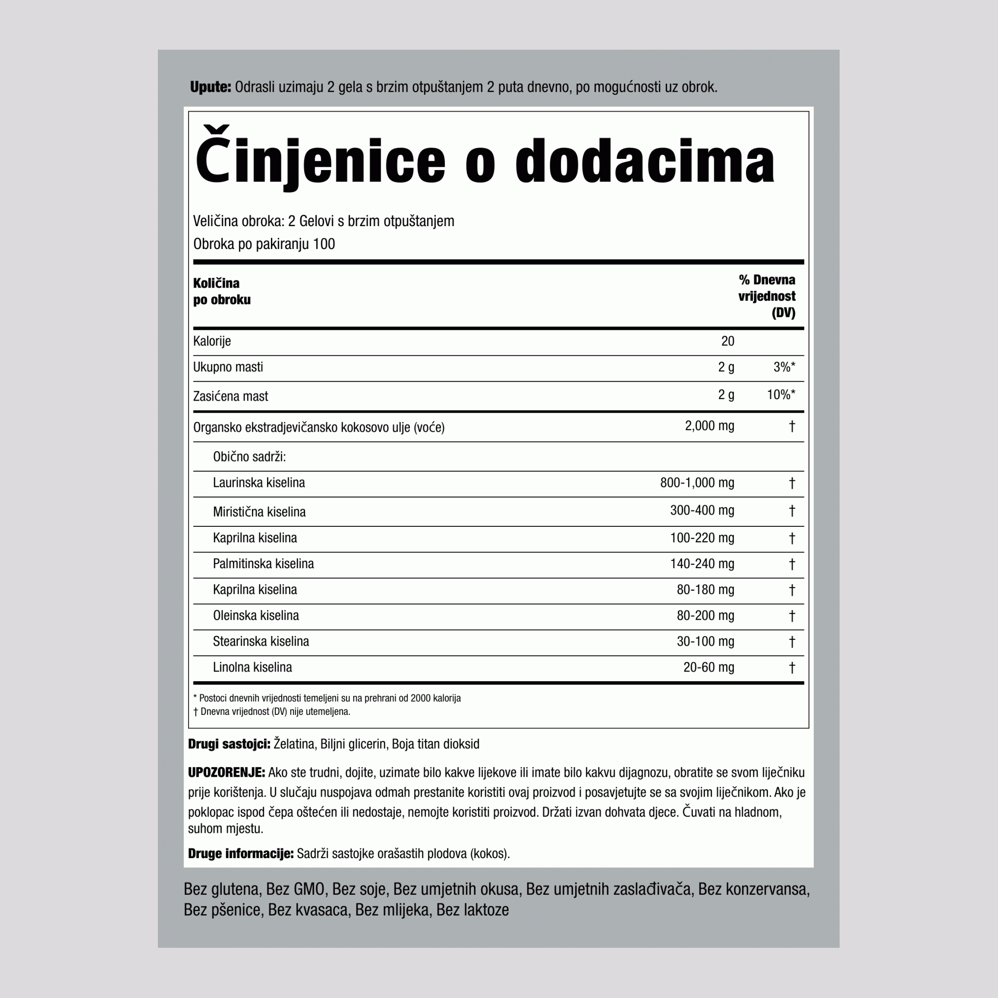 Organsko kokosovo ulje (ekstra djevičansko)  2000 mg (po obroku) 200 Gelovi s brzim otpuštanjem     