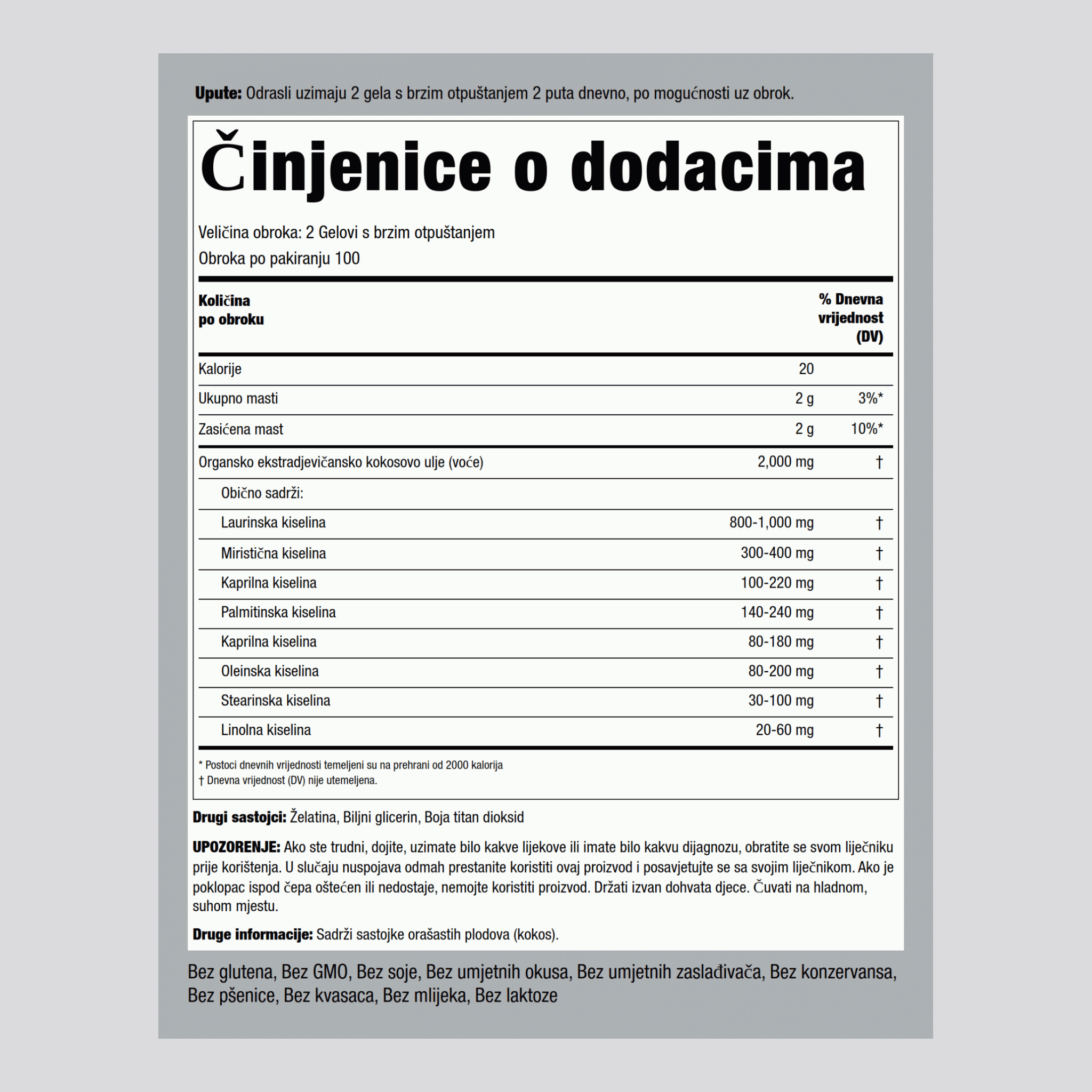 Organsko kokosovo ulje (ekstra djevičansko)  2000 mg (po obroku) 200 Gelovi s brzim otpuštanjem     