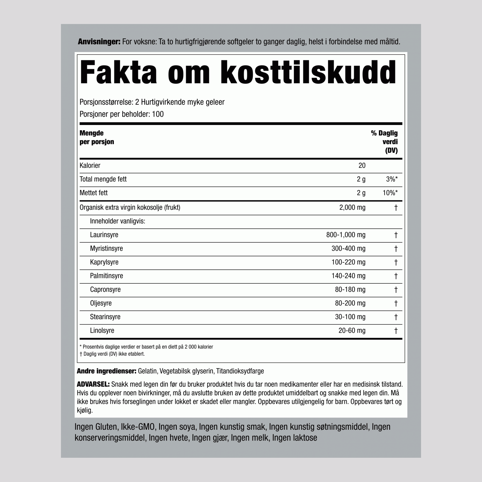 Økologisk kokosnøttolje (Ekstra Jomfru)  2000 mg (per dose) 200 Hurtigvirkende myke geleer 2 Flasker   