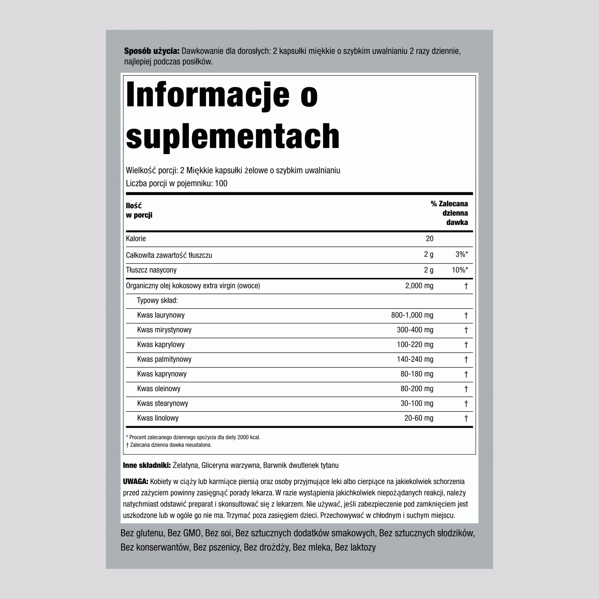 Organiczny olej kokosowy (extra virgin)  2000 mg (na porcję) 200 Miękkie kapsułki żelowe o szybkim uwalnianiu 2 Butelki   