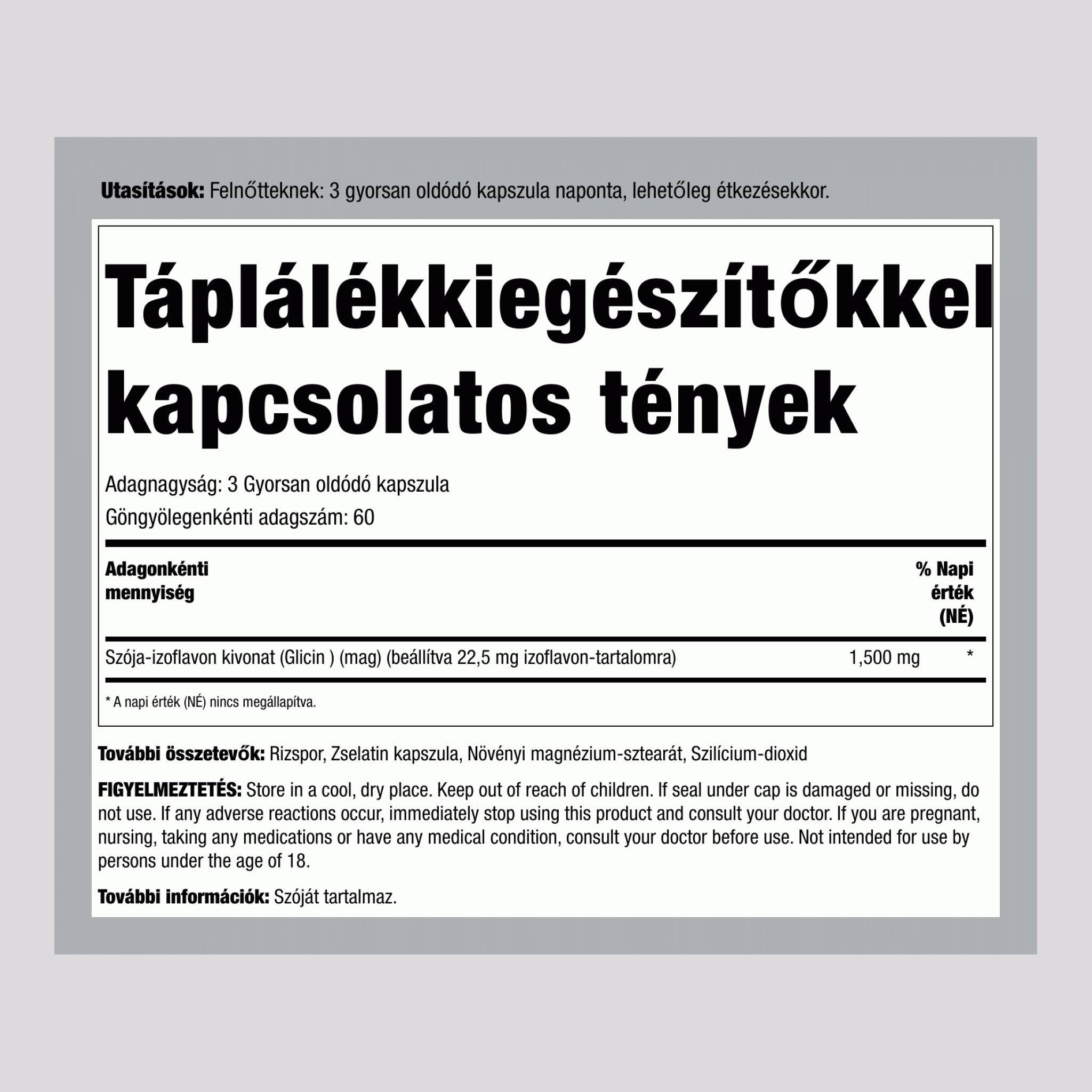 Szójából származó izoflavon kivonat, 1500 mg (adagonként), 200 gyorsan felszabaduló kapszula